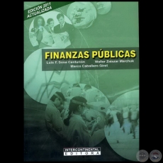 FINANZAS PBLICAS - Edicin 2011 - Autores: LUIS FERNANDO SOSA CENTURIN; WALTER ZALAZAR MARCHUK; MARCO CABALLERO GIRET - Ao 2011